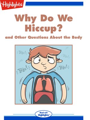 cover image of Why Do We Hiccup? and Other Questions About the Body
